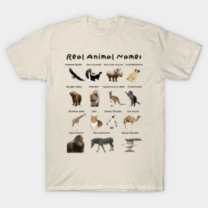 Real Animal Names T-Shirt Unisex