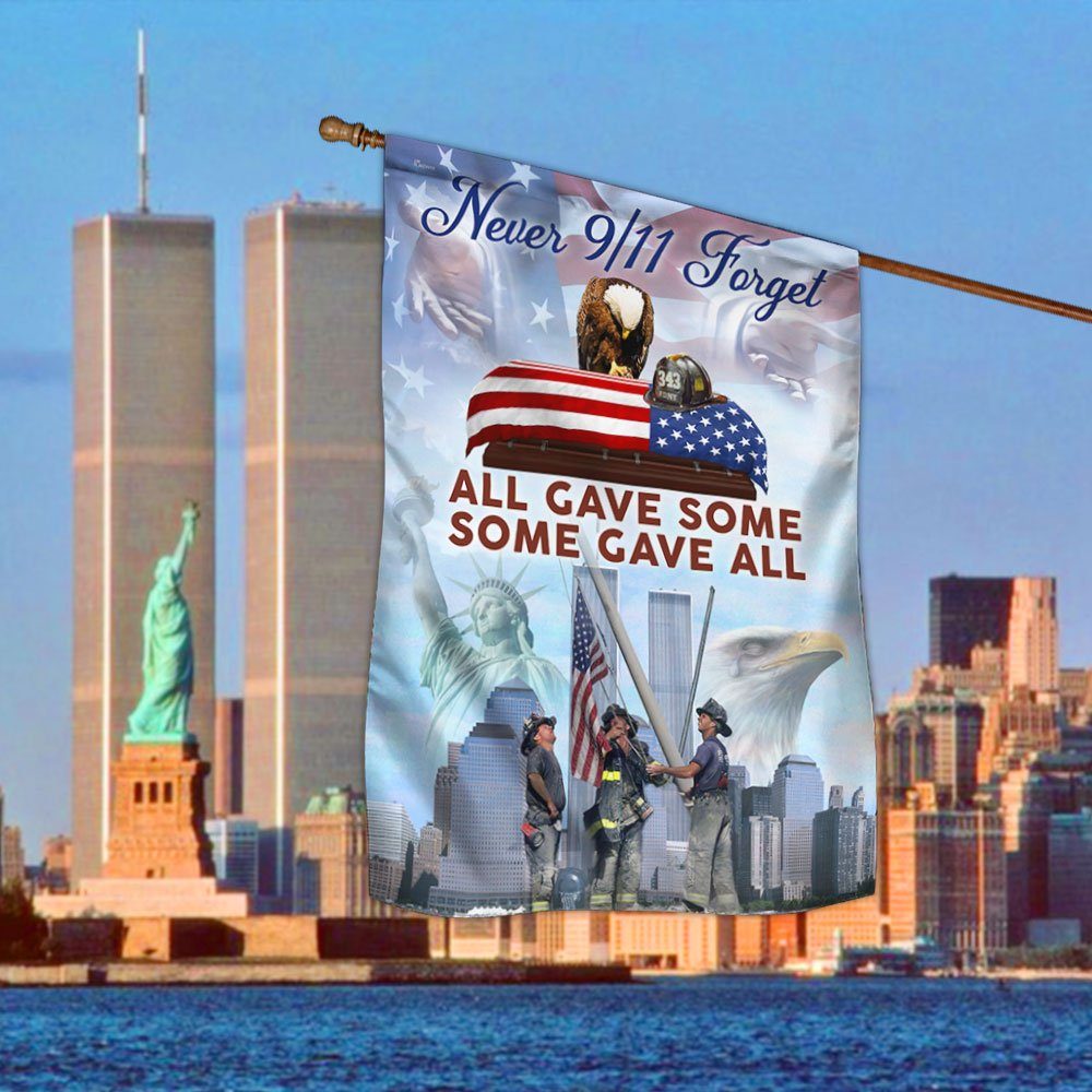 911 Flag All Gave Some Some Gave All – Never We Forget DDH2802F 911 Flag All Gave Some Some Gave All – Never We Forget DDH2802F