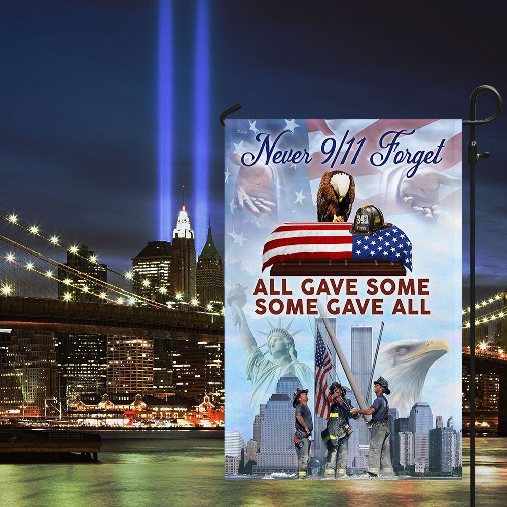 911 Flag All Gave Some Some Gave All – Never We Forget DDH2802F 911 Flag All Gave Some Some Gave All – Never We Forget DDH2802F