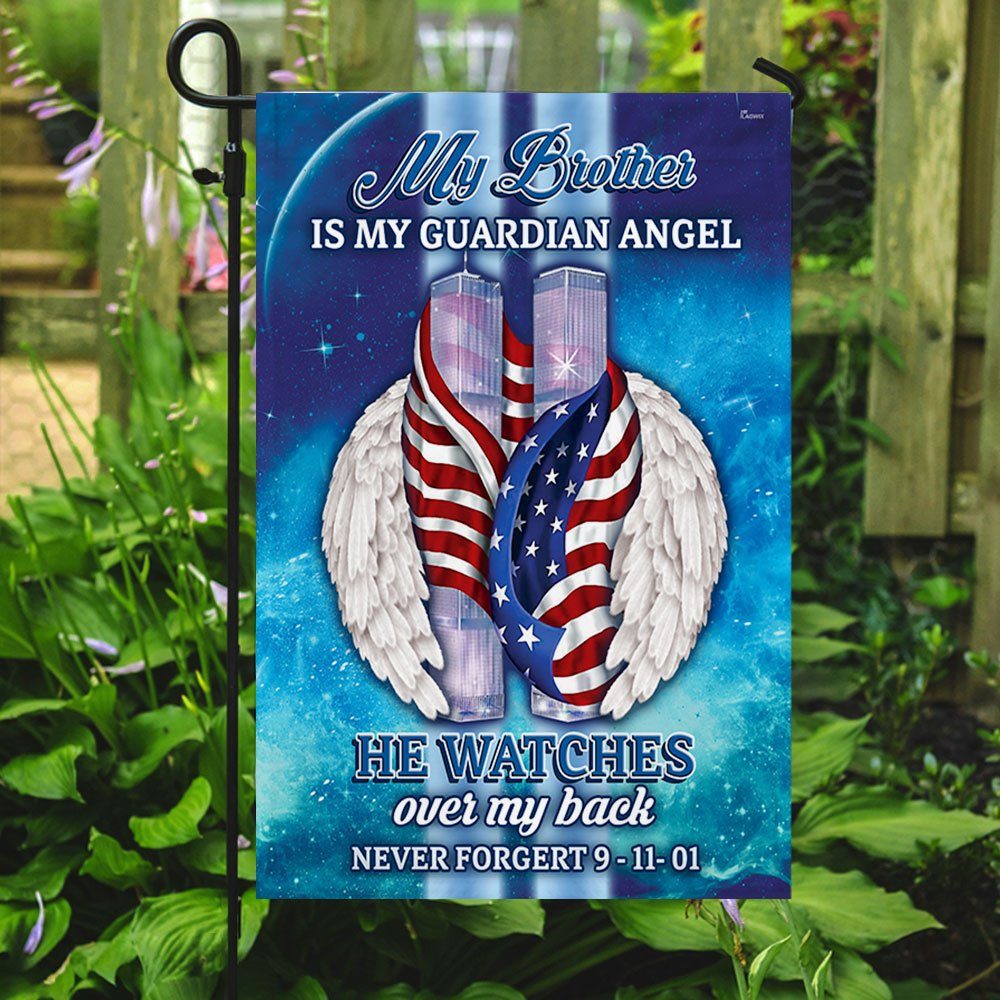 9/11 Never forget Flag My Brother Is My Guardian Angel QNK383Fv1 9/11 Never forget Flag My Brother Is My Guardian Angel QNK383Fv1