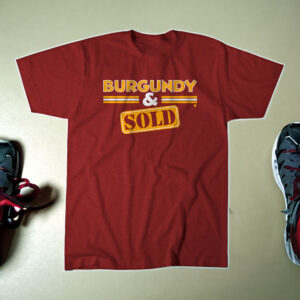 BURGUNDY & SOLD T SHIRT