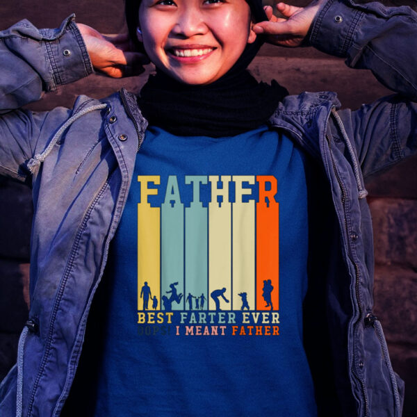 Best Farter Ever Oops! I Meant Father For Mens Dad Shirt