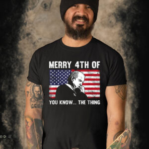 Biden Dazed Merry 4th Of July You Know The Thing T Shirt