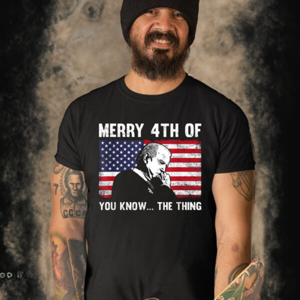 Biden Dazed Merry 4th Of July You Know The Thing T Shirt