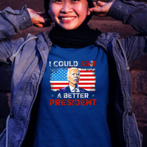 Biden I Could Shit A Better President Women Shirt