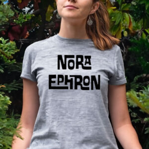 Black Text Nora Ephron T shirt