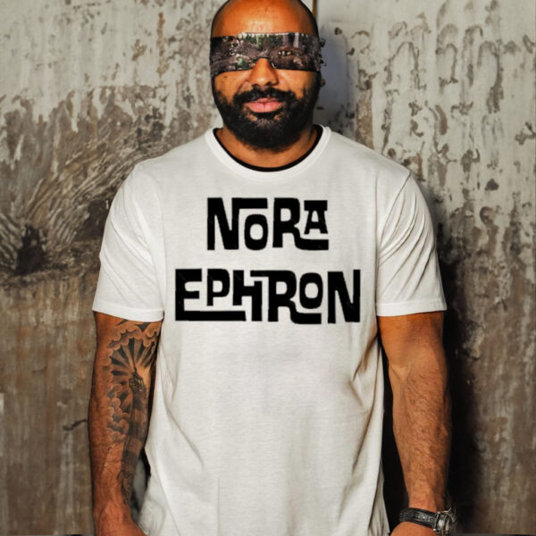 Black Text Nora Ephron shirt