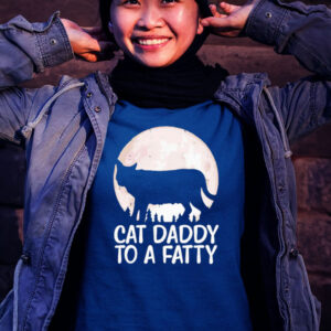 Cat Daddy To A Fatty T Shirt