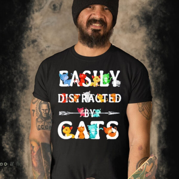 Easily Distracted Cats Shirt