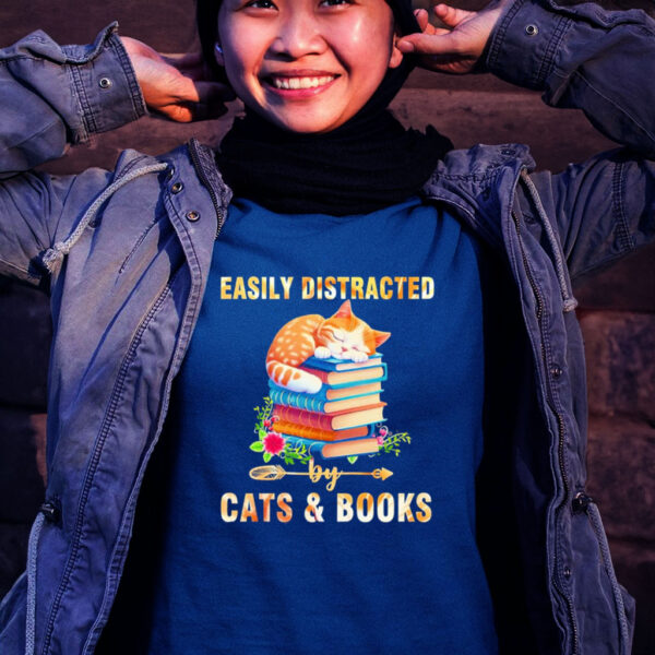 Easily distracted by cats & books T shirt