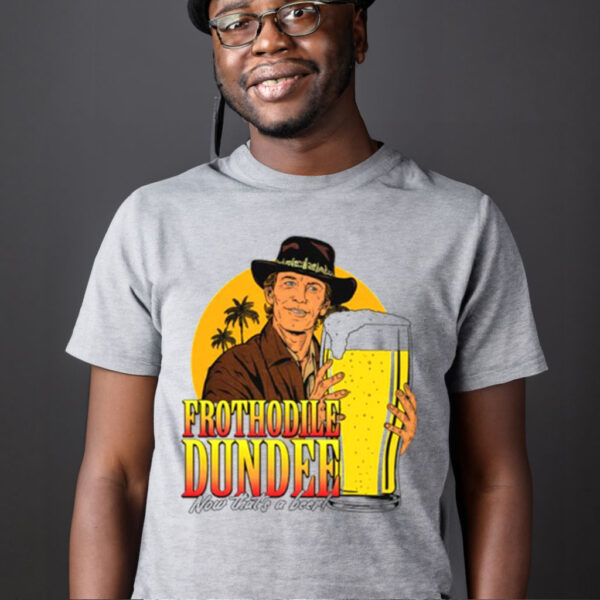 Frothodile Dundee now that’s a beer T shirt