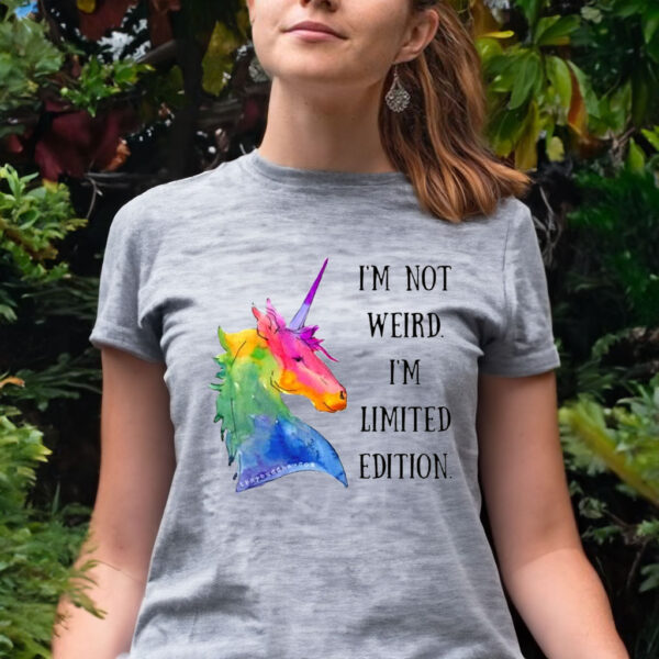 Horse Im Not Weird I’m Limited Edition Women Shirt