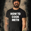 How to cook meth shirt