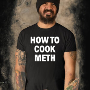 How to cook meth shirt