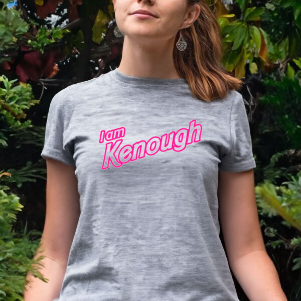 I Am Kenough T Shirt Barbie Barbenheimer