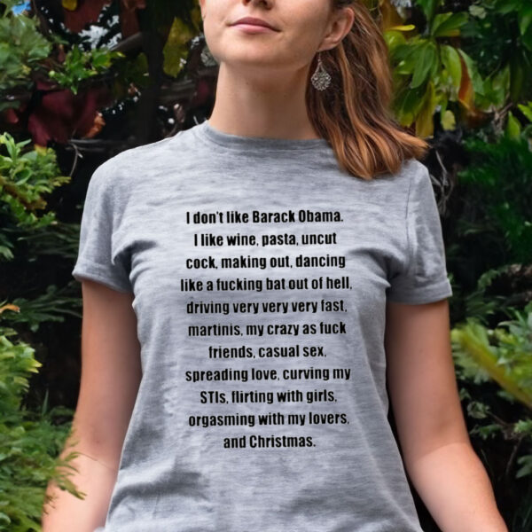 I Don’t Like Barack Obama I Like Wine Pasta Uncut Cock Women Shirt