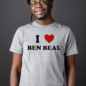 I love ben beal T shirt