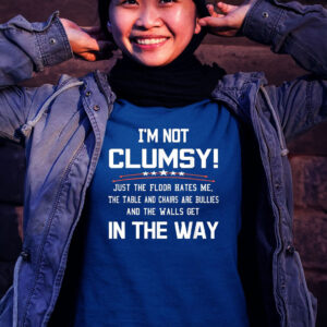 Im Not Clumsy Sarcastic Funny Saying Women T-Shirt