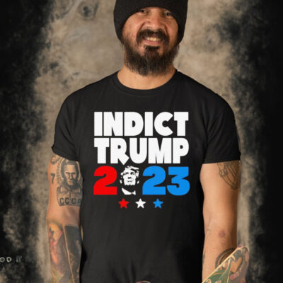 Indict Trump 2023 Shirt