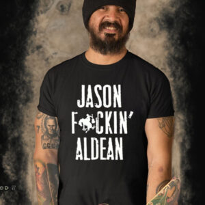 Jason Fucking Aldean shirt