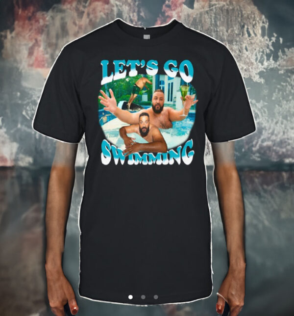 Let’S Go Swimming Dj Khaled T-Shirt