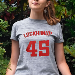 Lockhimup 45 Women Shirt