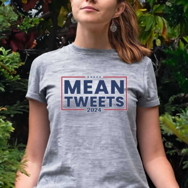 MEAN TWEETS Shirt