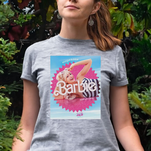 Margot Robbie Barbie is everything T shirt