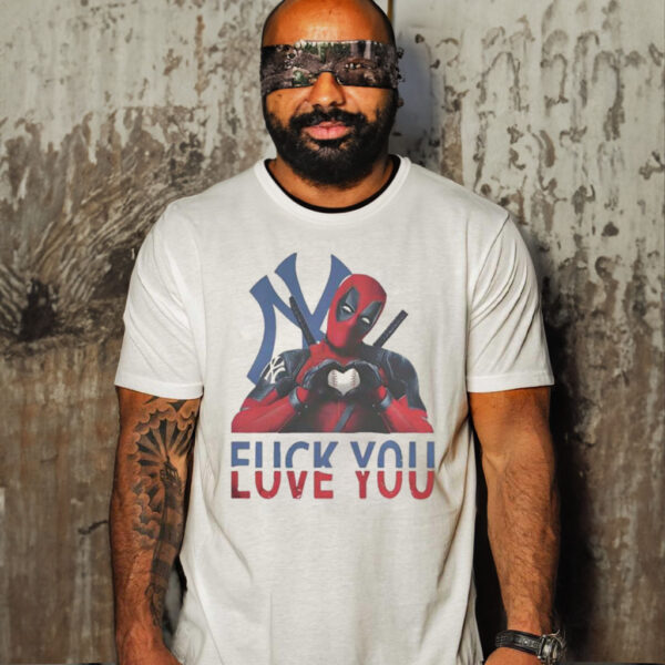 New York Yankees Deadpool fuck you love you shirt