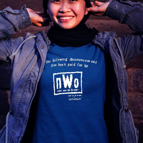 Nwo The Following Announcement Has Been Paid For By Women T-Shirt