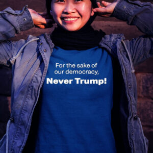 Official For the sake of our democracy never Trump T-shirt