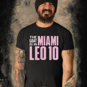 The GOAT is in Miami Leo 10 T-Shirt