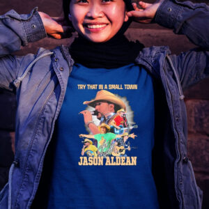 Official Try That In A Small Town Jason Aldean Signature T Shirt