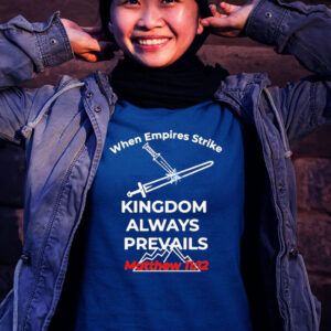 Official When empires strike Kingdom always prevails mathew 11 12 warfare collection shirt