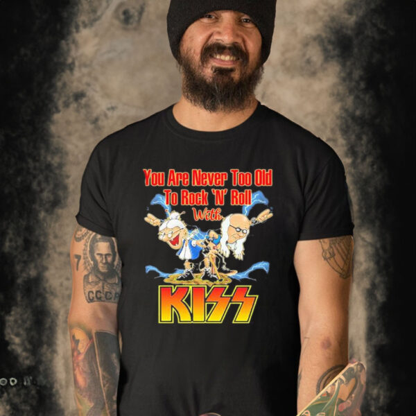 Official You Are Never Too Old To Rock N Roll With Kiss Band Shirt