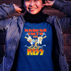 Official You Are Never Too Old To Rock N Roll With Kiss Band Shirts