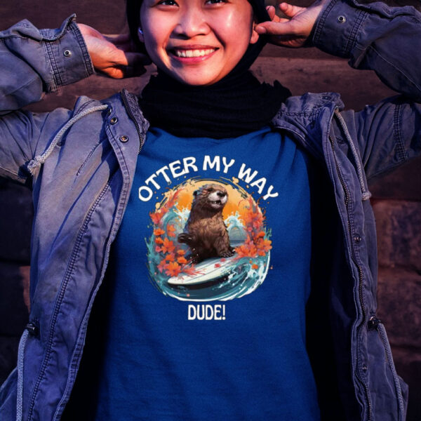 Otter 841 Tee Shirt Otter My Way Dude