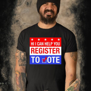 Scott Presler Hi I Can Help You Register To Vote Shirt