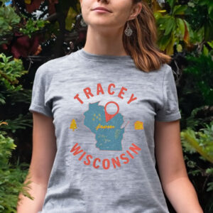 Smartless Tracey From Wisconsin Women Shirt