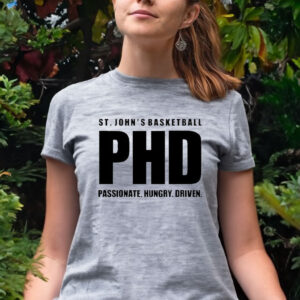 St John’s Basketball PHD Passionate Hungry Driven Women Shirt