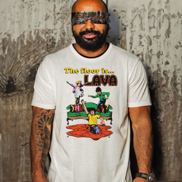 The Floor Is Lava Shirt