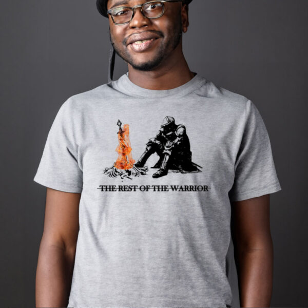 The Rest Of The Warrior Dark Souls T shirt