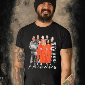 True Maga Patriot Criminal Friends T-shirt