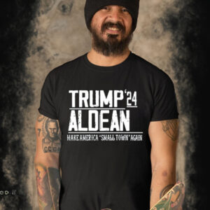 Trump Aldean 24 Make America Small Town Again T-Shirt