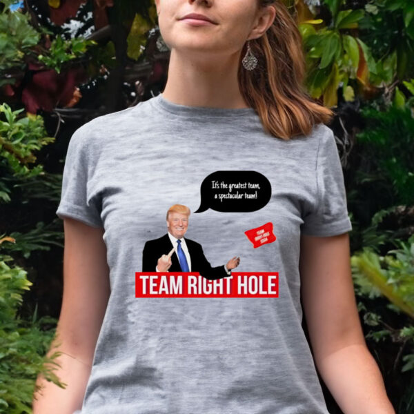 Trump team right hole 2024 T shirt