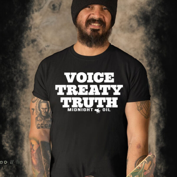 Voice Treaty Truth Midnight Oil Shirt