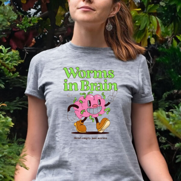 Worms In Brain Head Empty Just Worms-Women T-Shirt