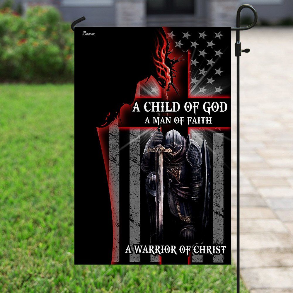 A Child Of God. A Man Of Faith. A Warrior Of Christ Flag