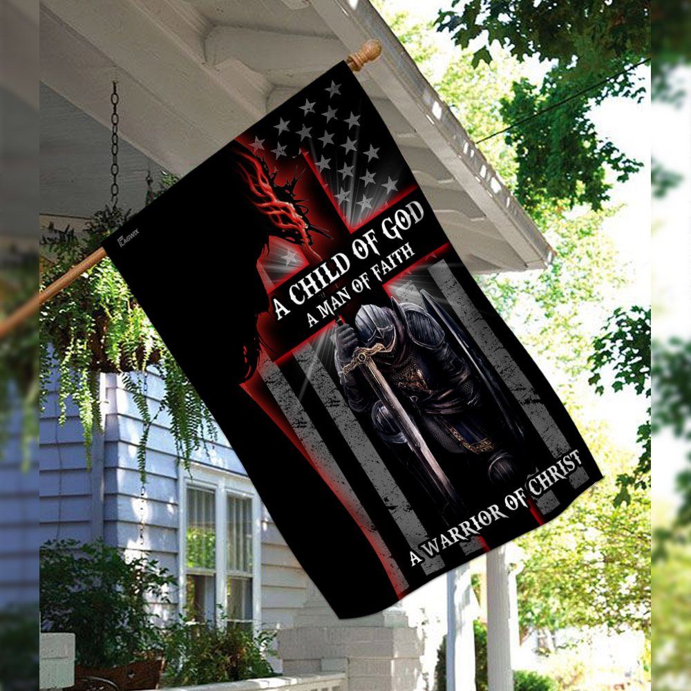 A Child Of God. A Man Of Faith. A Warrior Of Christ Flag