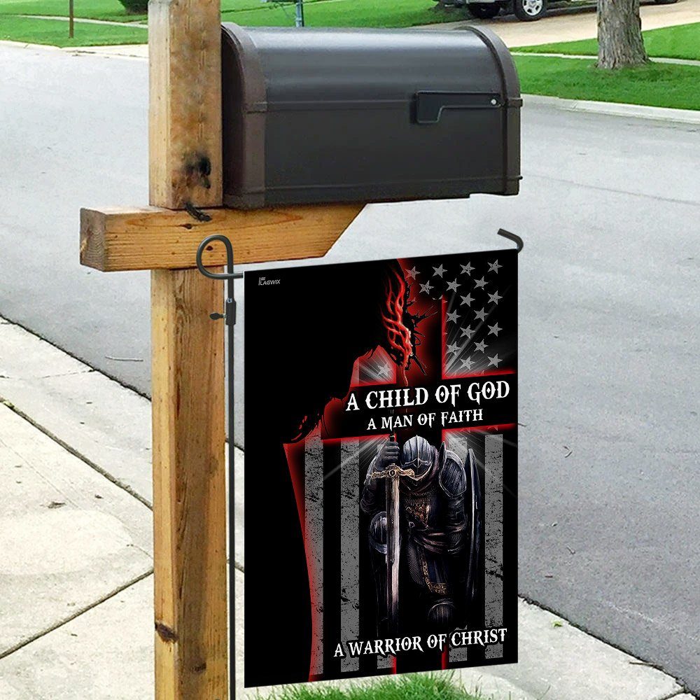 A Child Of God. A Man Of Faith. A Warrior Of Christ Flag